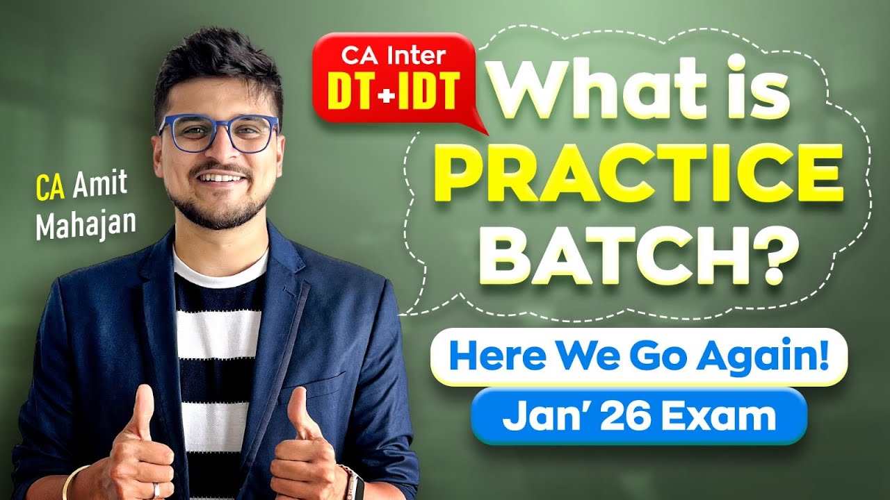What is Practice Batch exactly? Inter | CA Amit Mahajan