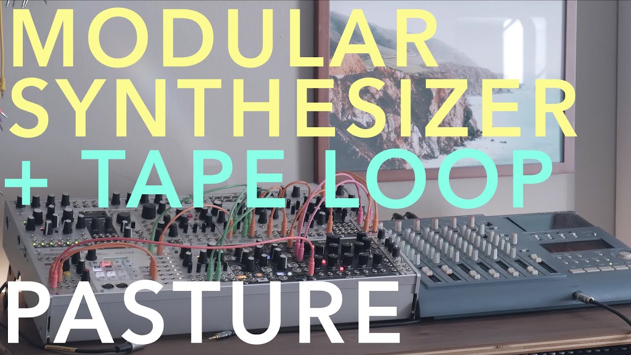 Pasture [Ambient Modular Synth + Tascam Cassette Tape Loop]