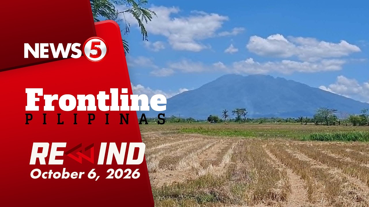 Frontline Pilipinas Rewind | October 6, 2026 #FrontlineRewind