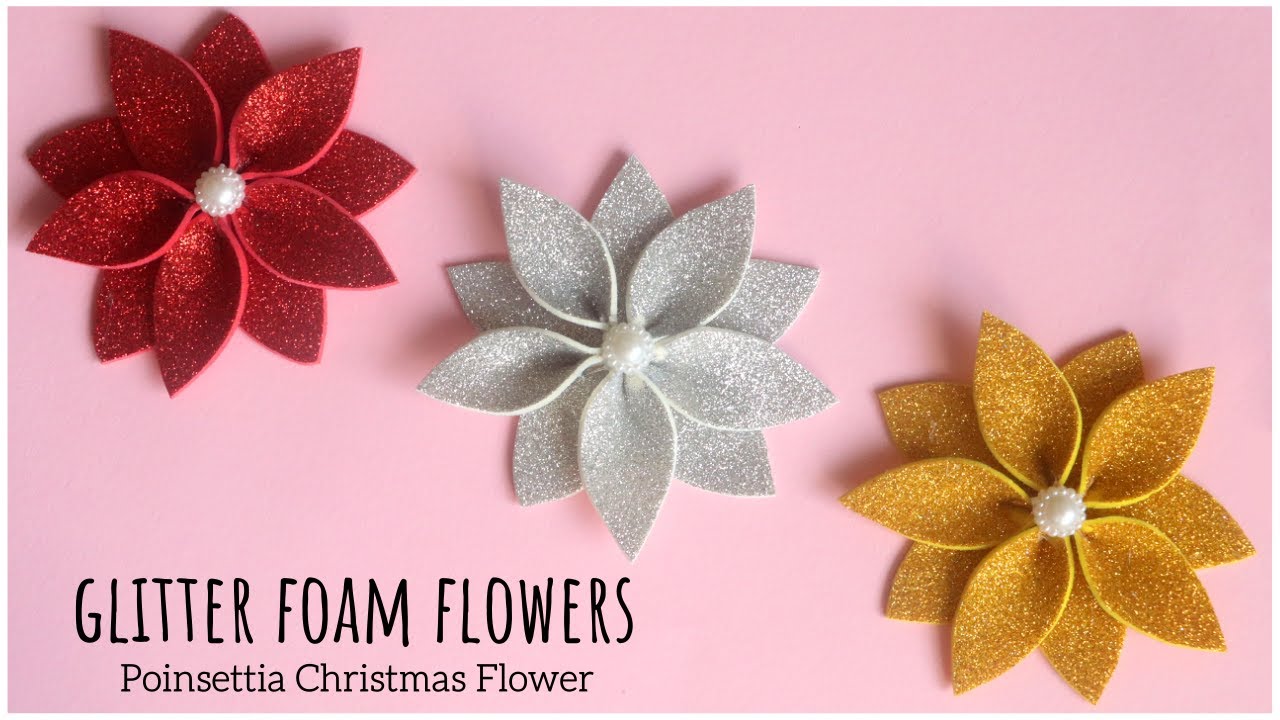 DIY Poinsettia Christmas Flower | Christmas Decoration | Glitter Foam Flower | Easy Christmas Craft