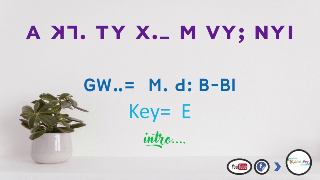 Lisu song lyrics ~ BO-./GW-. M. d B, BI= #1/24 (A KH7. TY, X. M VY; NYI NGA LO)