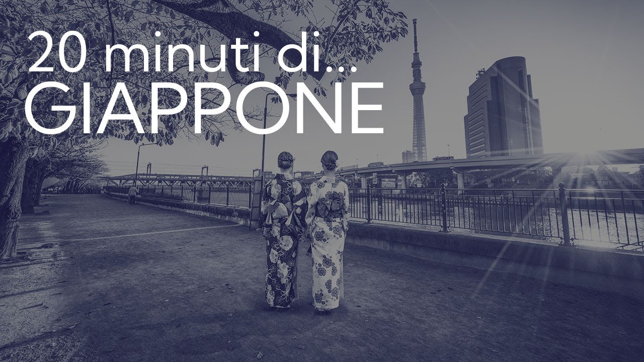 20 minuti di... GIAPPONE!
