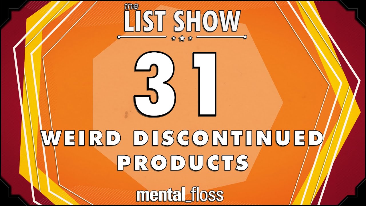 31 Weird Discontinued Products - mental_floss List Show Ep. 438 | Mental Floss