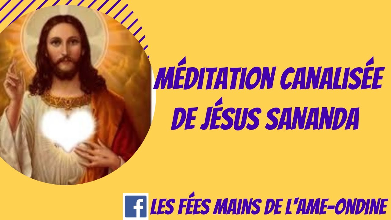 M&eacute;ditation canalis&eacute;e de Ma&icirc;tre J&eacute;sus. Rencontre et cadeau de Ma&icirc;tre J&eacute;sus.