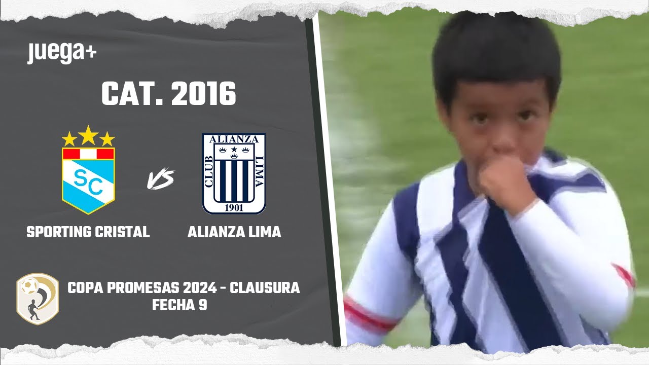 SPORTING CRISTAL VS ALIANZA LIMA | FECHA 9 | COPA PROMESAS | CATEGORIA 2016