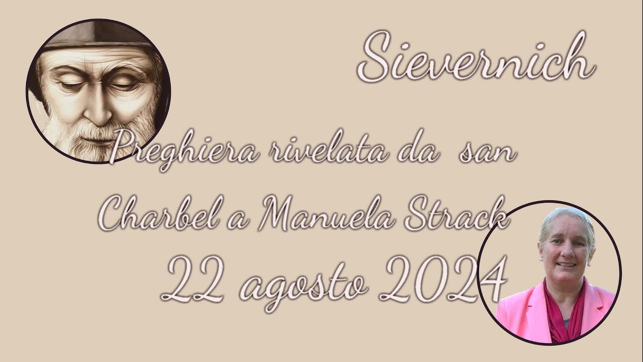 Sievernich - Preghiera di S. Charbel rivelata a Manuela Strack - 22 agosto 2024