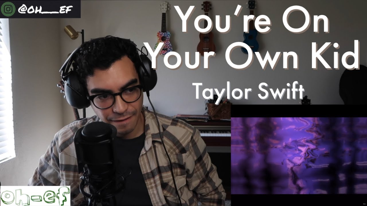 Taylor Swift | You're On Your Own, Kid | REACTION