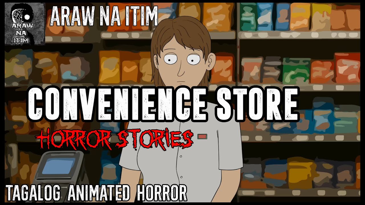 CONVENIENCE STORE HORROR STORIES | TAGALOG ANIMATED HORROR STORY