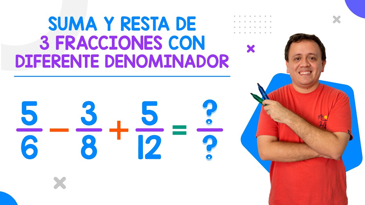 Suma y resta de 3 fracciones con diferente denominador (fracciones heterogéneas)