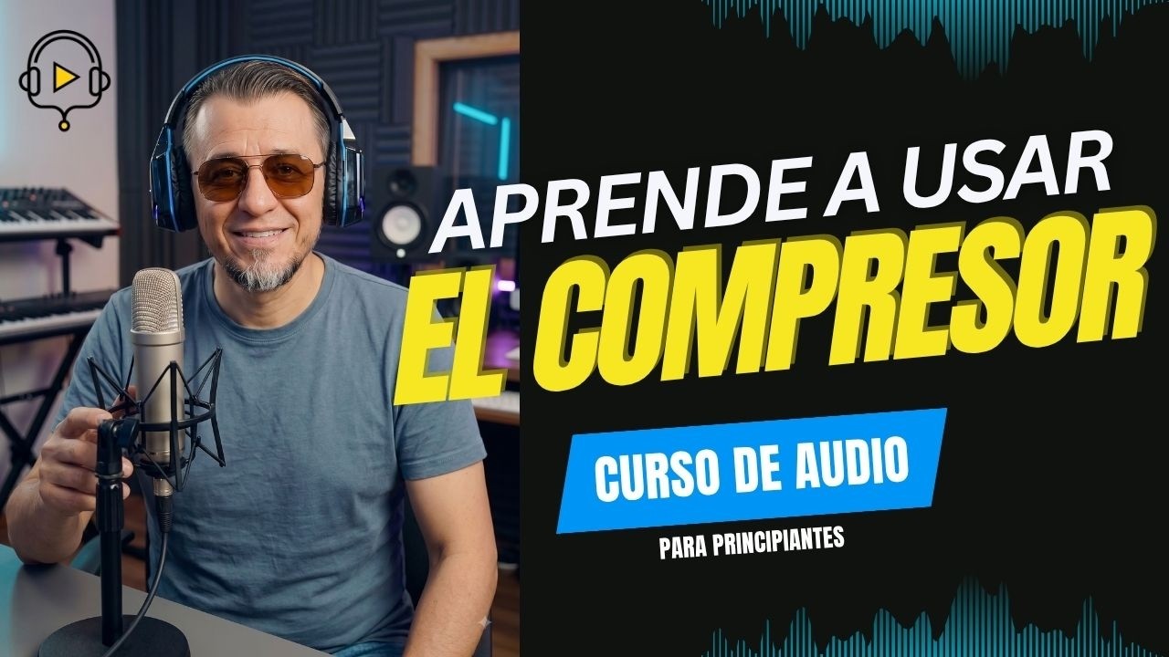 APRENDE A COMPRIMIR ,  EL COMPRESOR DE AUDIO,  COMO UTILIZARLO