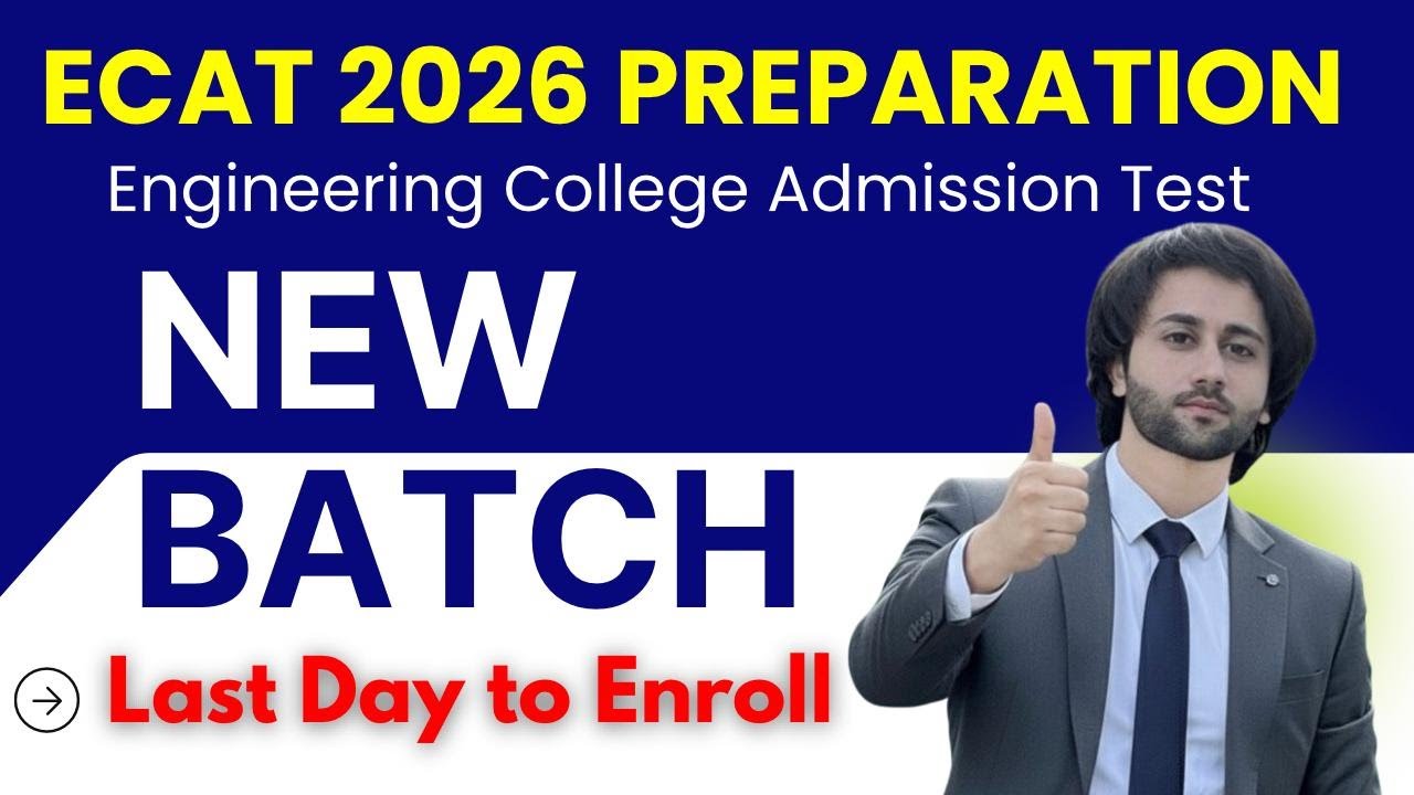 ECAT 2026 Test Preparation New Batch I UET ECAT I NUST NET I NED I IBA I PIEAS Entry Test Prep 2026