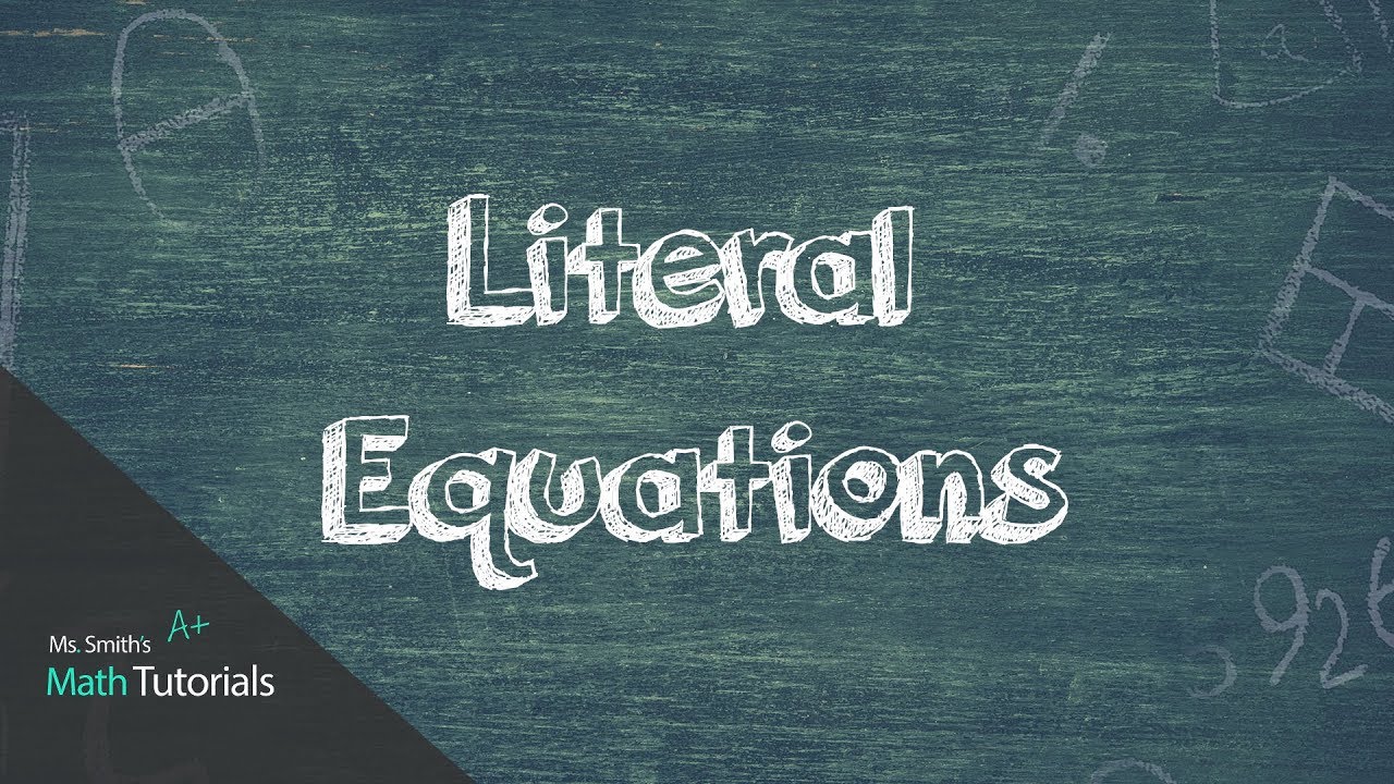 Literal Equations