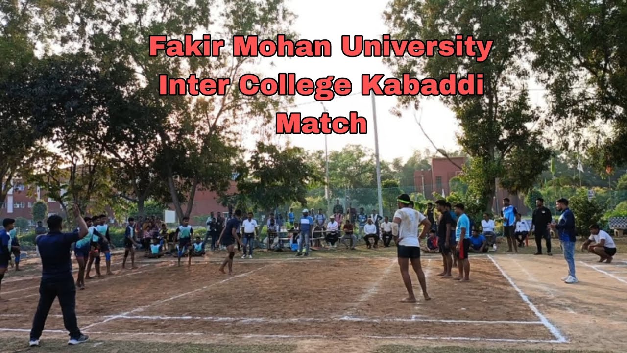 Fakir Mohan University Inter College Kabaddi Tournament || F.M University, Balasore