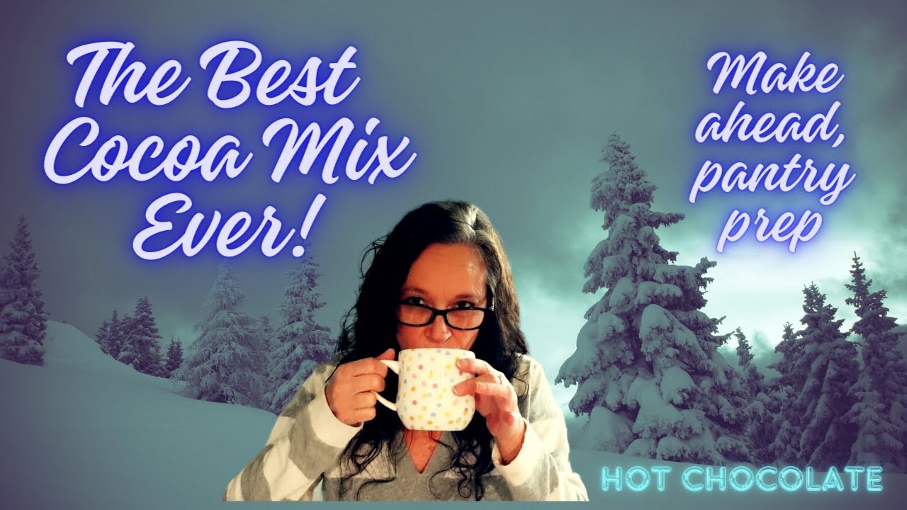 Homemade Hot Chocolate Mix | Make Ahead 3 Ingredient Hot Cocoa Jar Mix | Holiday Gift & Pantry Prep