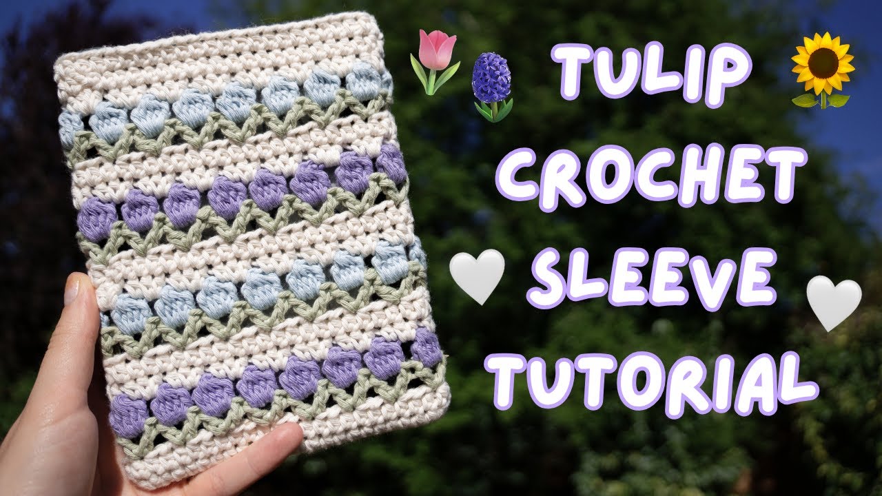 Tulip Stitch Crochet Sleeve 🌷 | Beginner Tutorial for Kindle, iPad, Laptop & More!