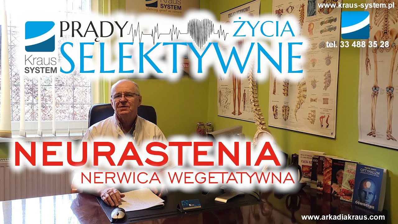 Neurastenia a Prądy Selektywne (Nerwica wegetatywna) Odc.1/02 - Arkadia Kraus - Kraus SYSTEM