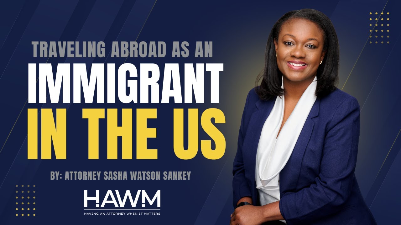 What to Know About Traveling Abroad As An Immigrant in the US