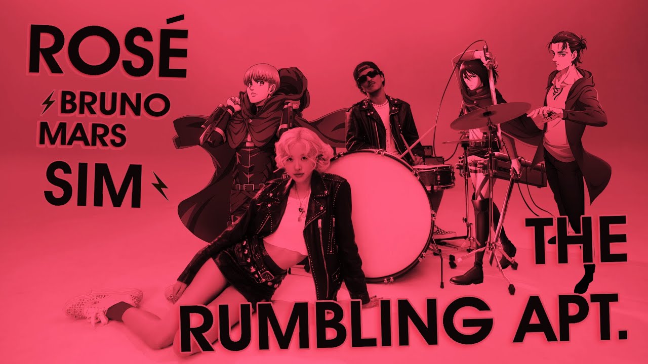 The Rumbling APT. | Mashup of ROSE, SIM, Bruno Mars