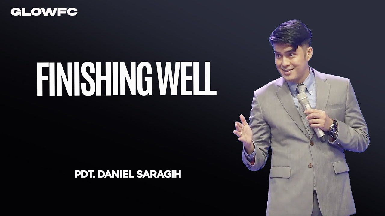 Finishing Well - Ps. Gideon Simanjuntak