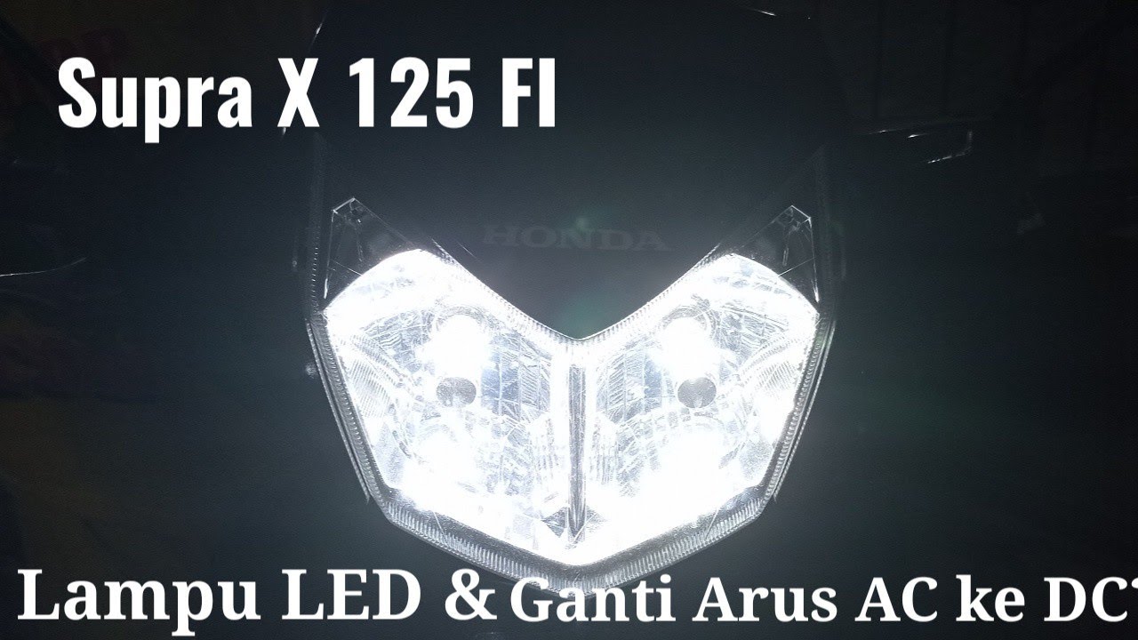 Supra X 125 FI Ganti Lampu LED dan Cara Ubah Arus AC ke DC
