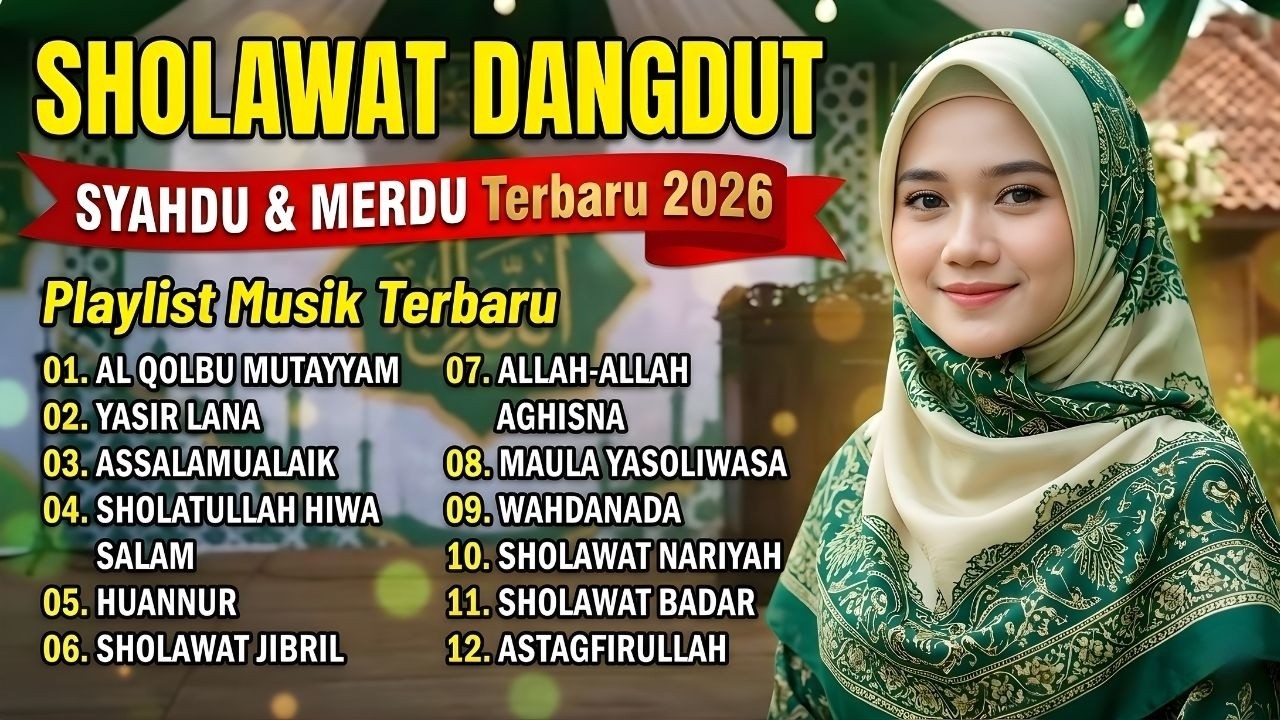 SHOLAWAT DANGDUT RELIGI QASIDAH PALING VIRAL 2026 💚 Suara Lembut Penyejuk Hati