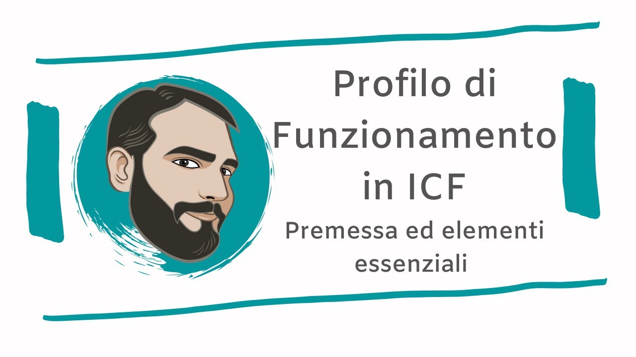 Profilo di Funzionamento in ICF - Premessa ed elementi essenziali