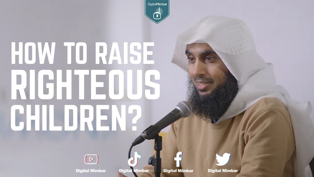 How to Raise Righteous Children? - Sajid Umar