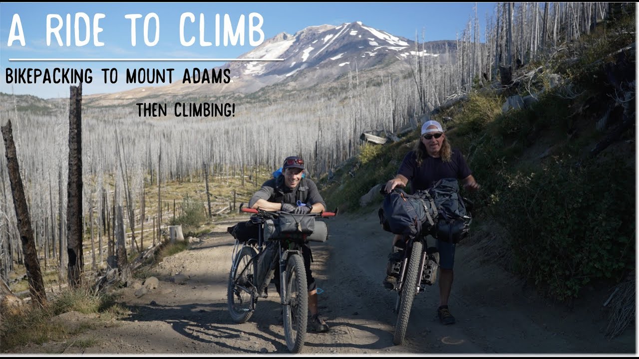 A Ride to Climb - Bikepacking to Mount Adams then climbing it! ||PNW Bikepacking