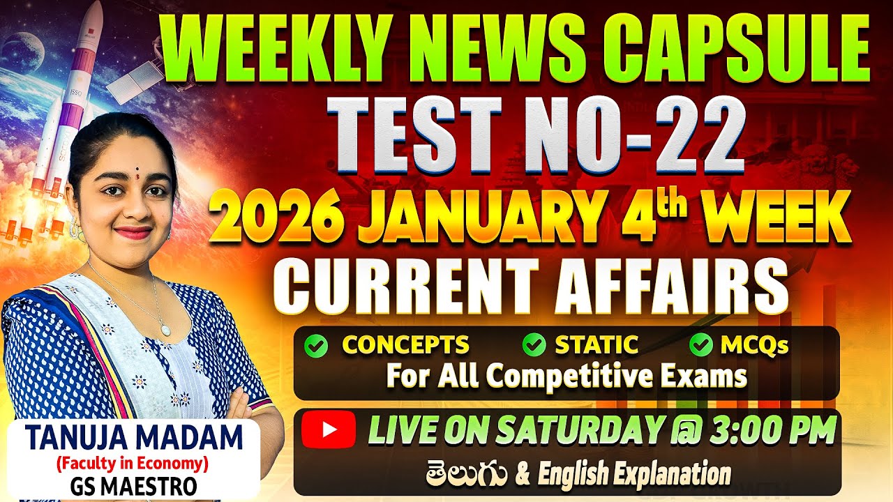 WEEKLY CURRENT AFFAIRS: 2026 JANUARY 4th WEEK || TEST NO-22 EXPLANATION || TANUJA MADAM || ECP