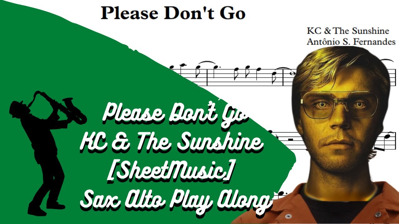 Please Don't Go - K.C. Sunshine [SheetMusic] Sax Alto Play Along