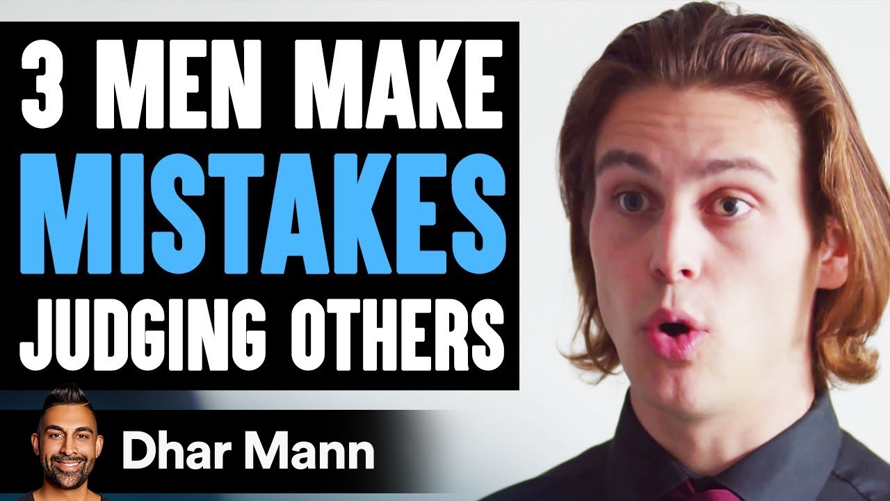 3 Men Make Mistakes Judging Others, Their Lives Will Never Be The Same | Dhar Mann