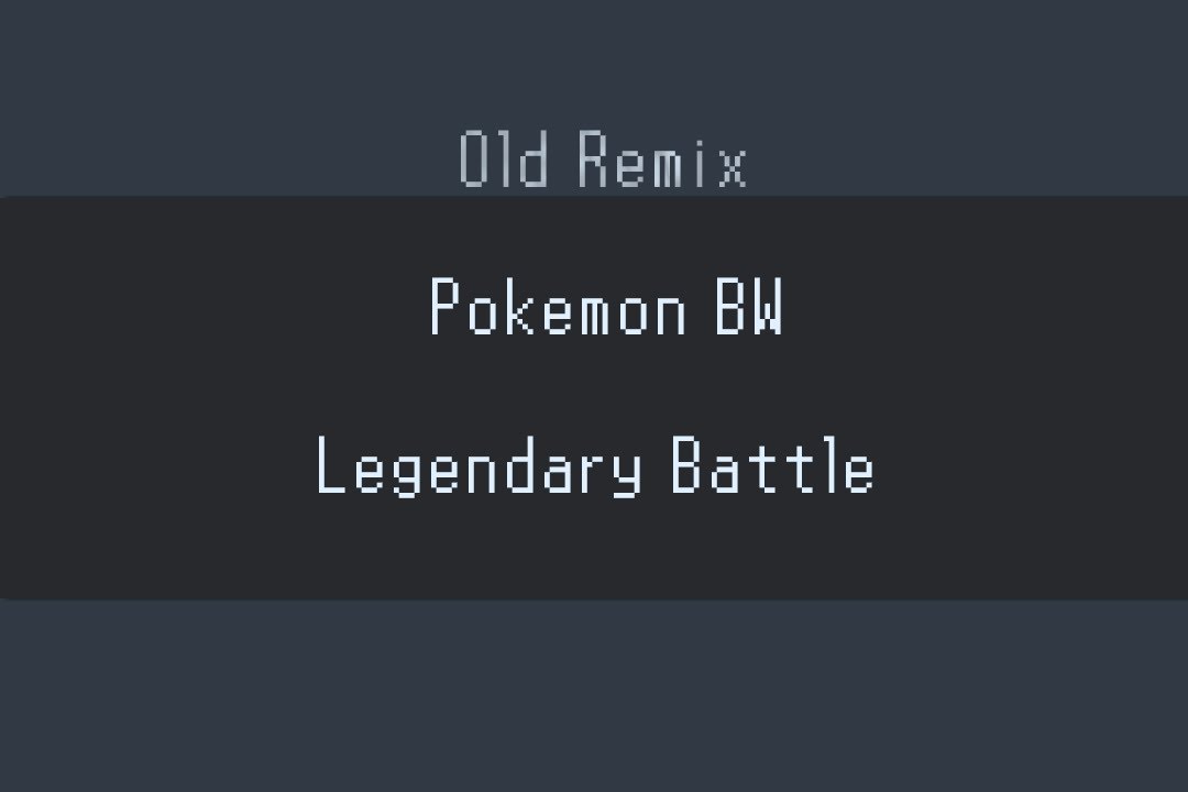 Pokemon BW: Legendary Battle Theme Remix