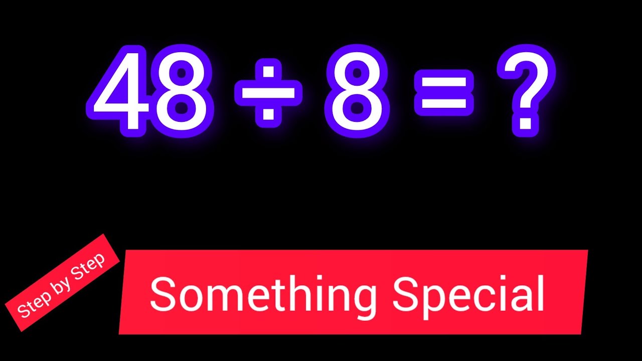 48 Divided by 8 ||48 ÷ 8||How do you divide 48 by 8 step by step?||Long Division||48/8