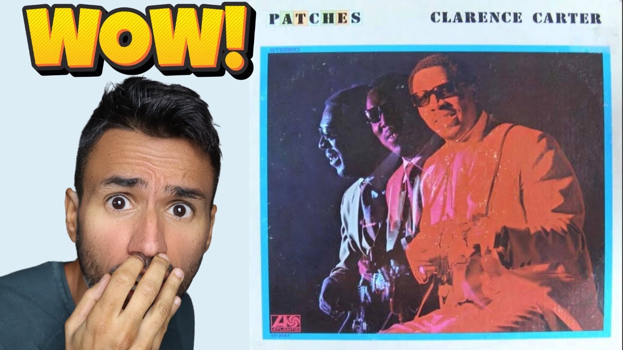 Clarence Carter - Patches (REACTION) First Time Hearing It