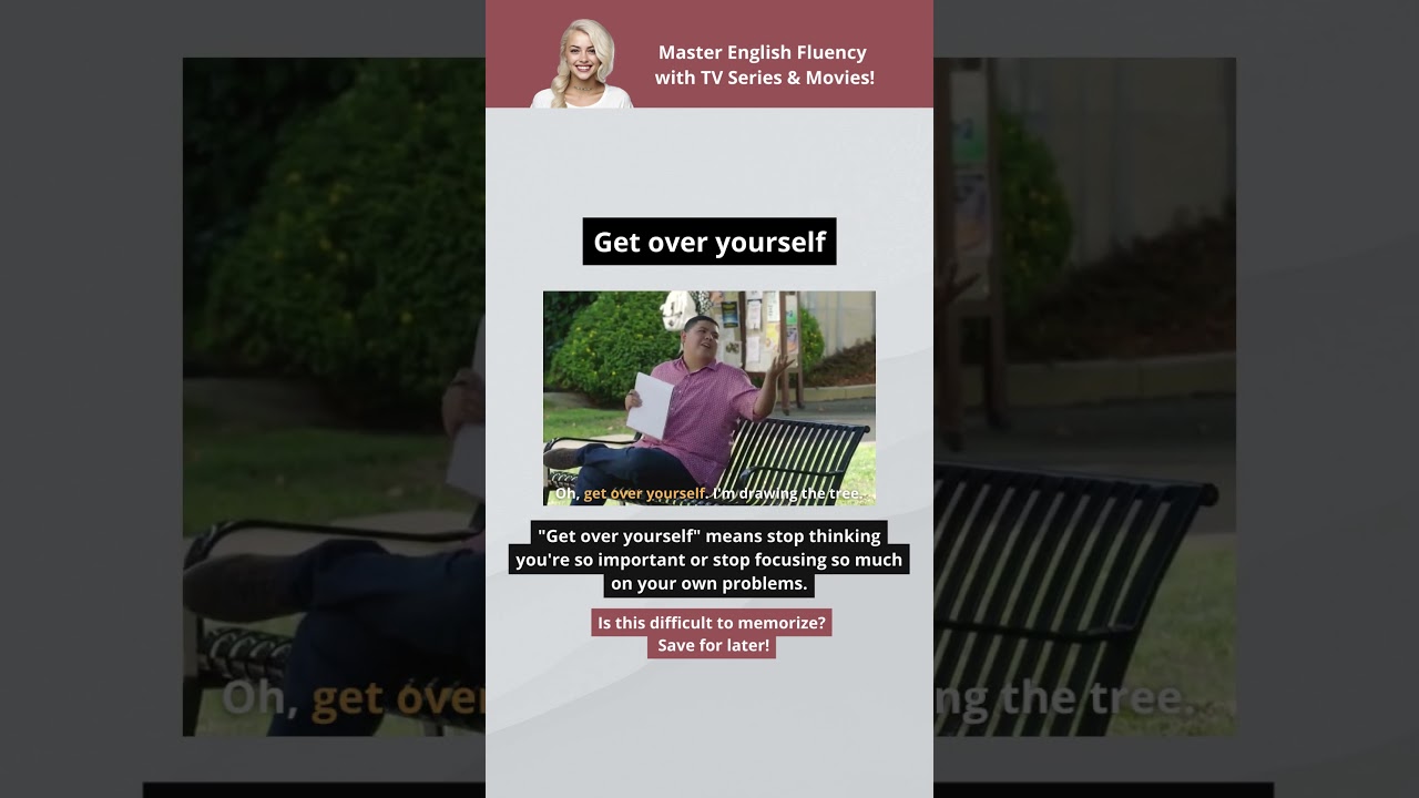 Get over yourself | English Fluency with Movies & TV Series | Useful English Phrases 