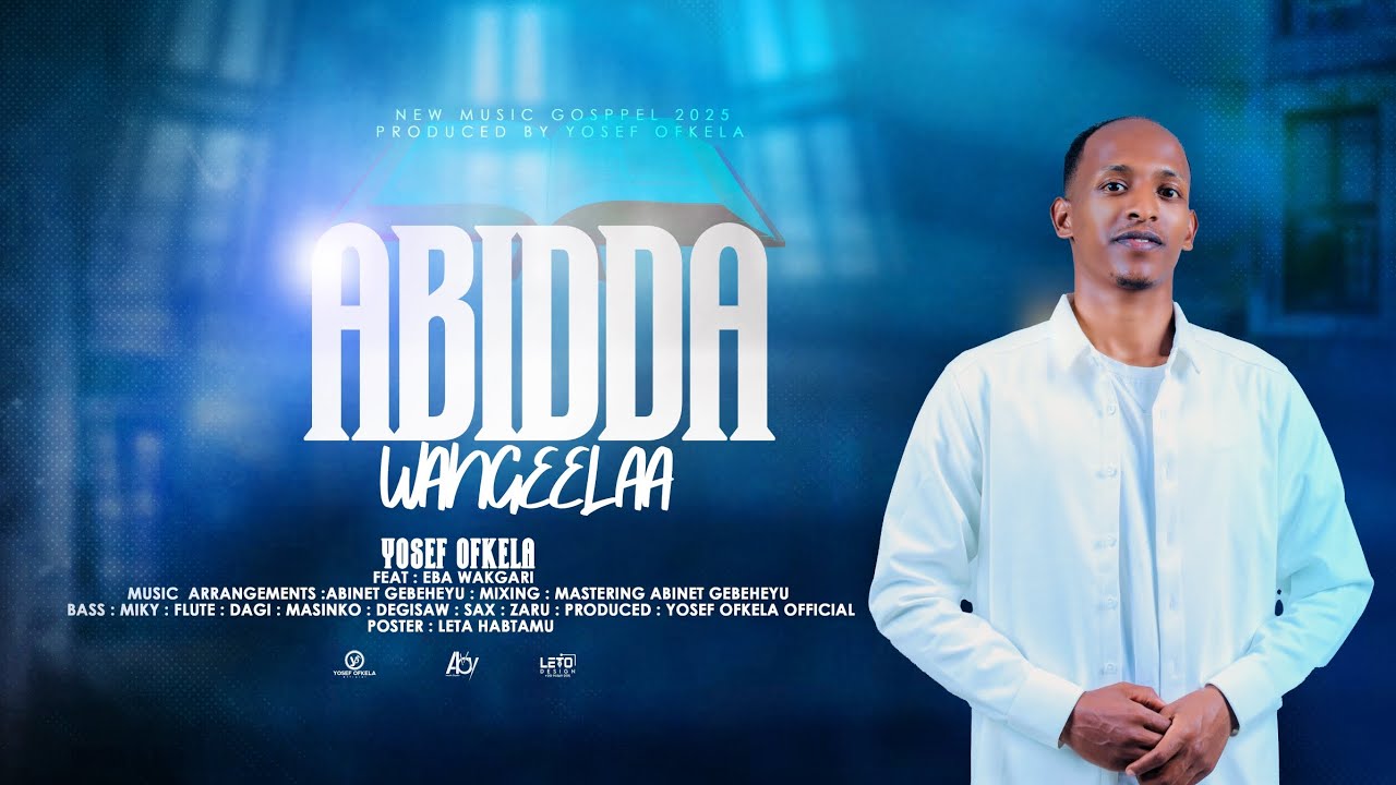 ABIDDA WANGEELAA || Singer Yosef Ofkela 