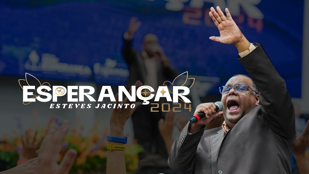 Esteves Jacinto - Esperançar 2024