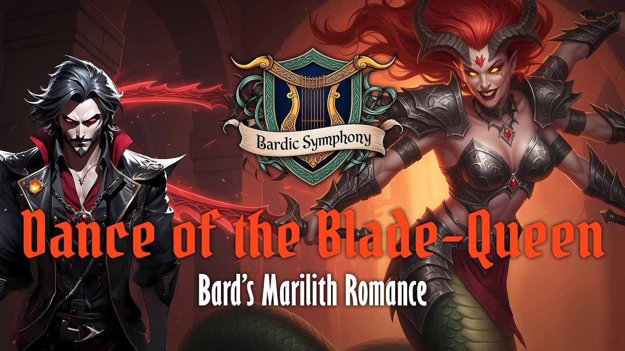 🐍⚔️🔥 Dance of the Blade-Queen 🔥⚔️🐍 - A Bard’s Marilith Romance Song