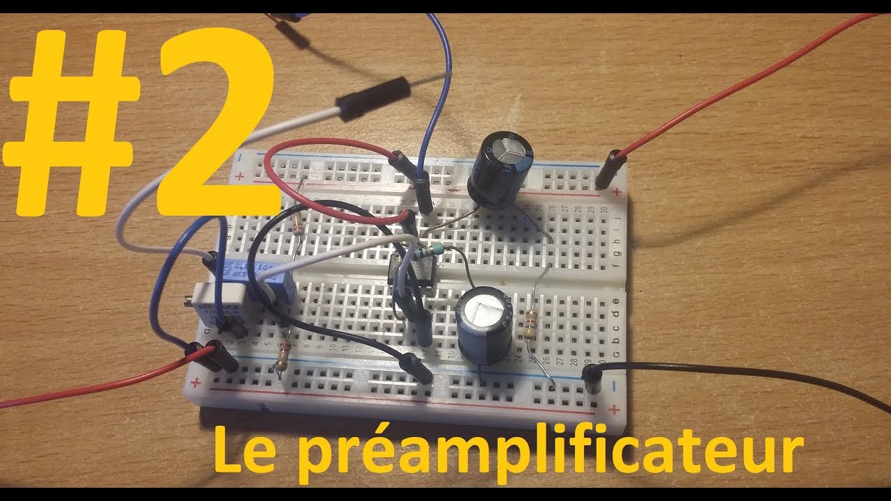 EPISODE #2 - Le préamplificateur