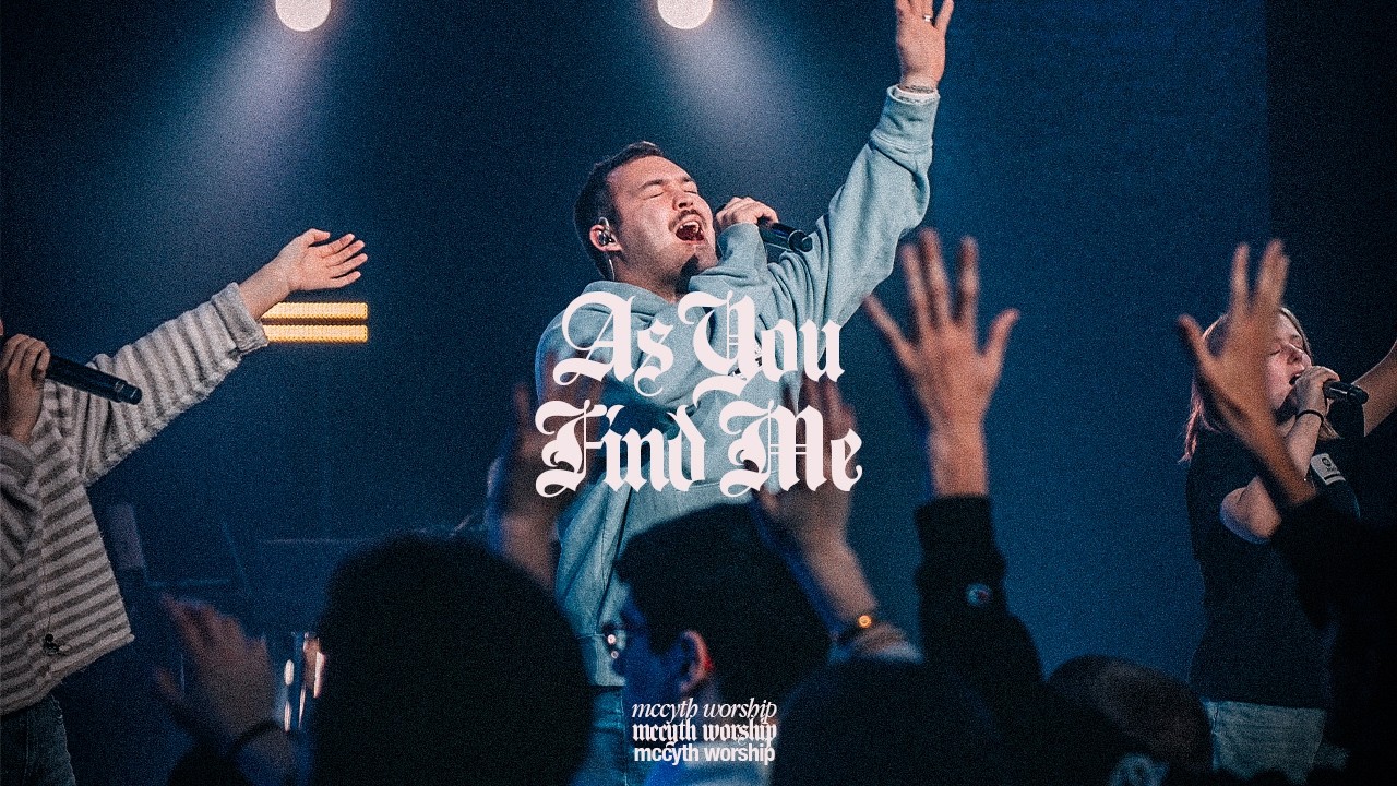 As You Find Me | MCC YTH Worship