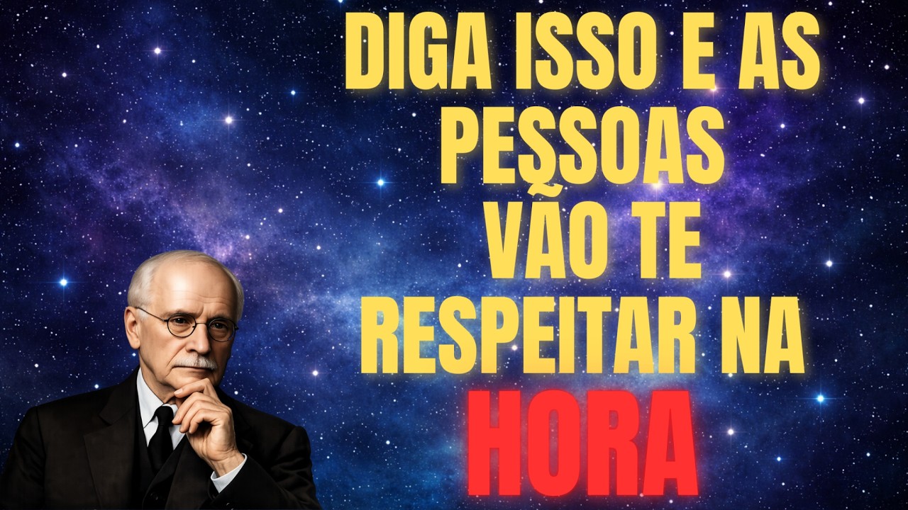 ESTAS 3 PALAVRAS FAZEM QUALQUER PESSOA TE RESPEITAR IMEDIATAMENTE | CARL JUNG