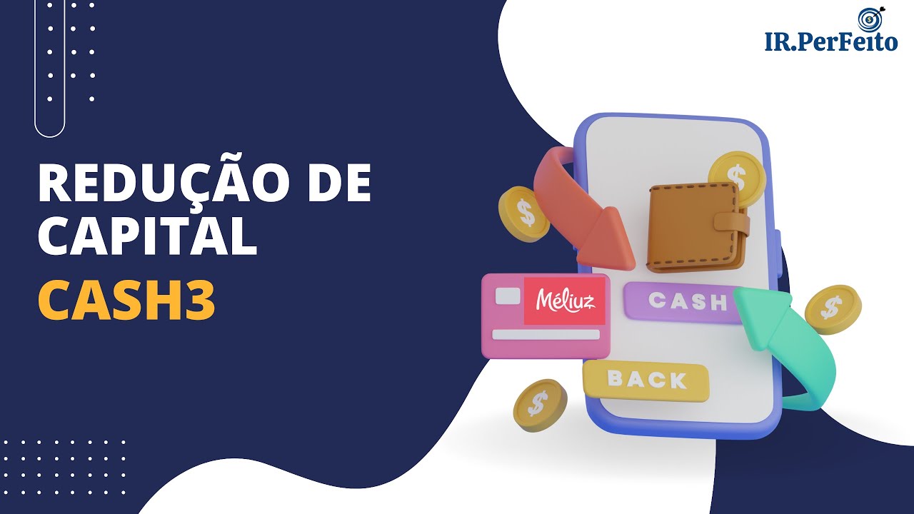REDUÇÃO DE CAPITAL de Méliuz (CASH3) - Como Atualizar a Carteira