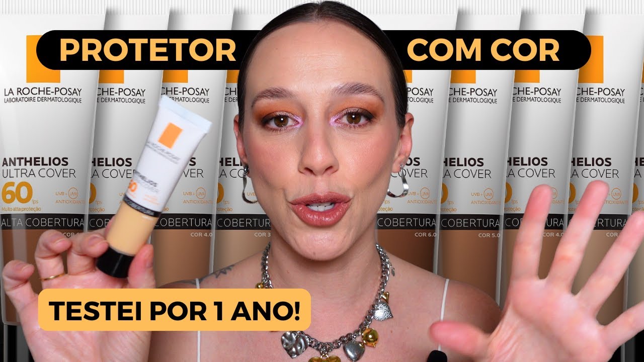 TESTEI POR 1 ANO O PROTETOR COM COR e COBERTURA DE BASE | ANTHELIOS ULTRA COVER de LA ROCHE POSAY