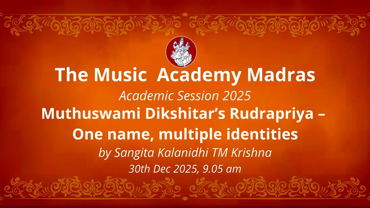 LecDem 28 Academic Session 2025 by Sangita Kalanidhi TM Krishna at The Music Academy Madras