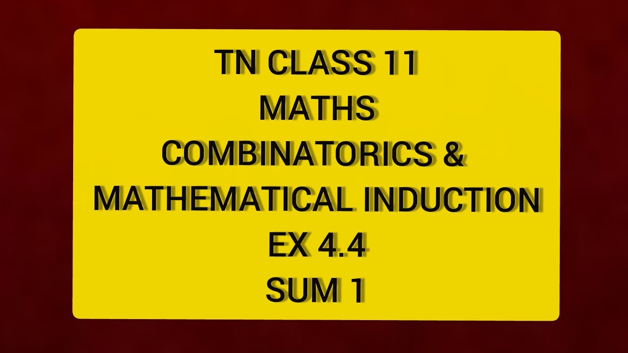 TN CLASS 11 MATHS COMBINATORICS & MATHEMATICAL INDUCTION EX 4.4 SUM 1