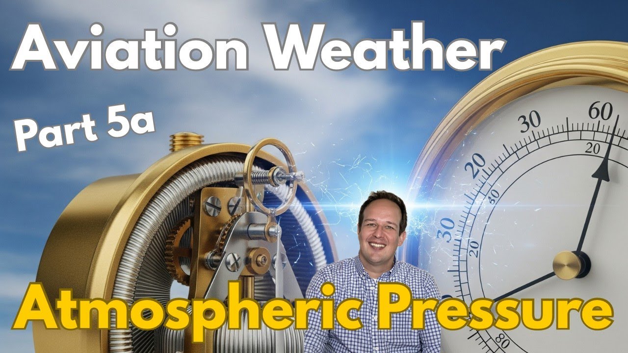 Aviation Weather Ground School: Part 5a - Atmospheric Pressure and Altimetry