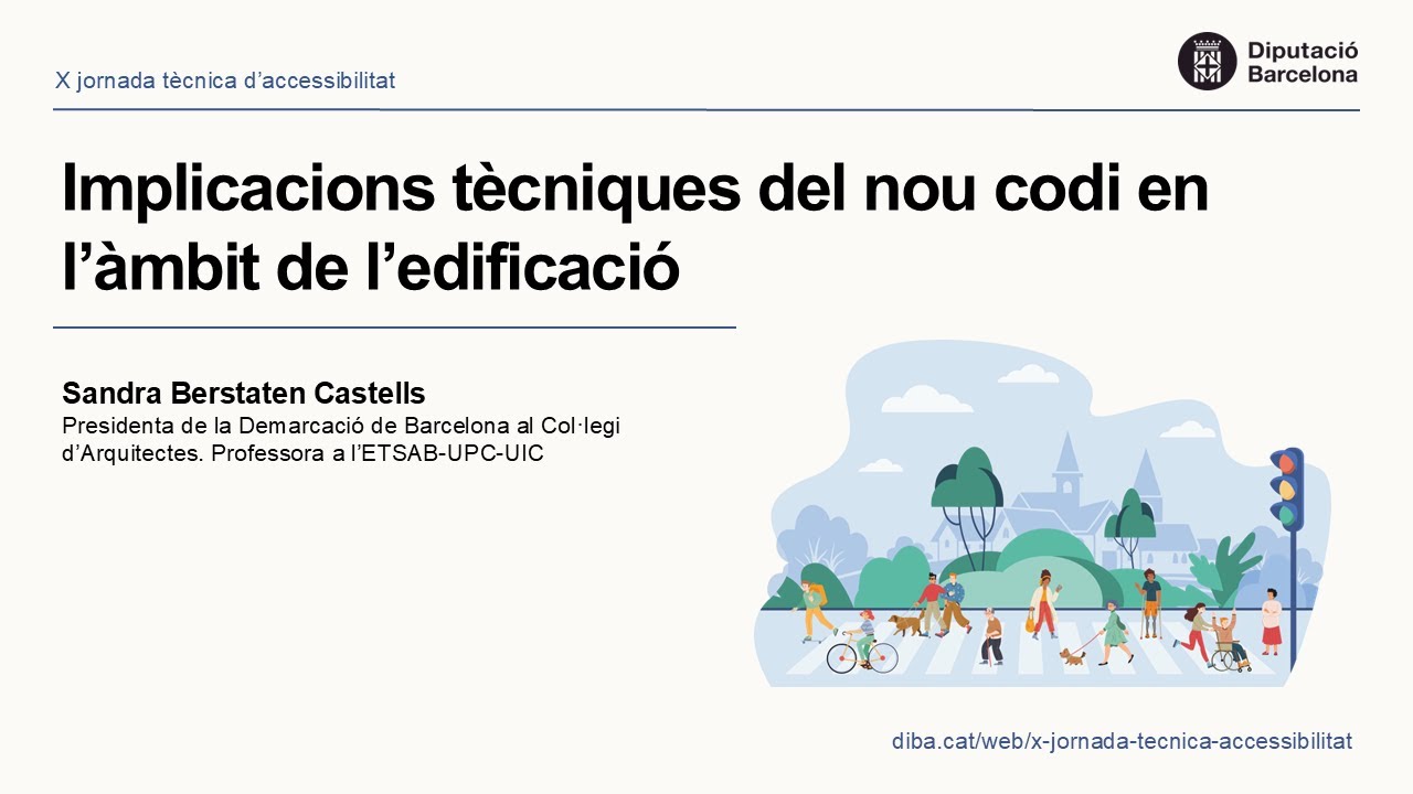 X Jornada tècnica d'accessibilitat - Implicacions tècniques del nou codi en l'àmbit de l'edificació