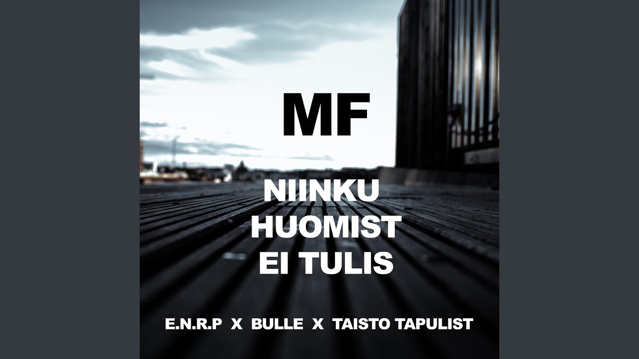 Mf Niinku Huomist Ei Tulis