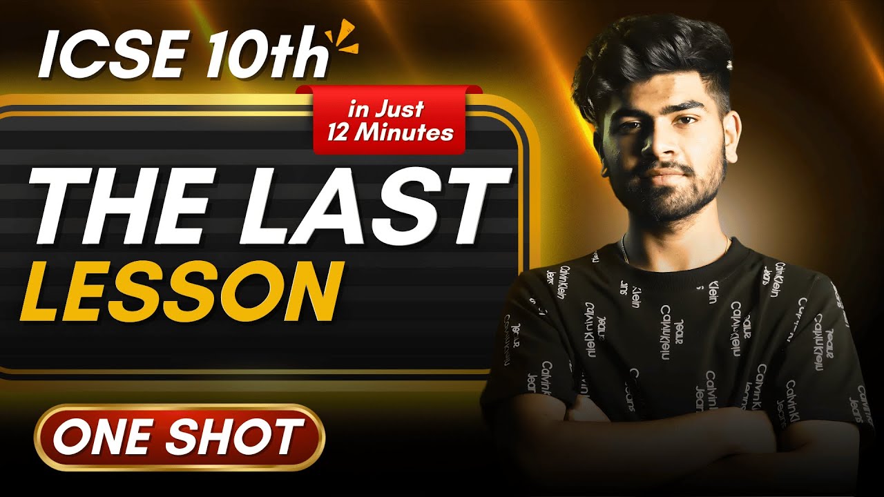 The Last Lesson - Explanation in One Shot || ICSE Class 10th || Important Points + Keyword