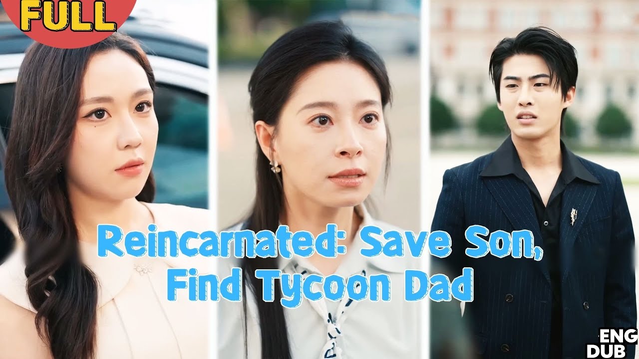 【ENG DUB】Her Son Died in Her Arms, She Fights In-Laws & Finds His Dad Is a Tycoon#minidrama